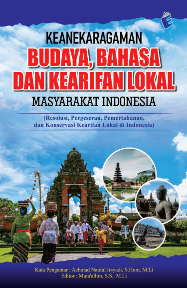 KEANEKARAGAMAN BUDAYA, BAHASA, DAN KEARIFAN LOKAL MASYARAKAT INDONESIA